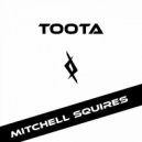 Mitchell Squires - Toota