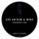 Our Anthem, WRNG - Robonation (Extended Mix)