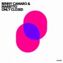 Benny Camaro, Marietto - Only Closed