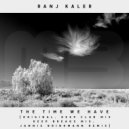 Ranj Kaler - The Time We Have (Deep Breaks Mix)