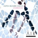 Aspen Bizarre Disco - Overdose