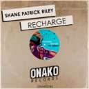 Shane Patrick Riley - Recharge