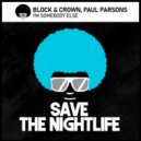 Block & Crown, Paul Parsons - I'm Somebody Else