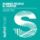 Rubber People - Addicted