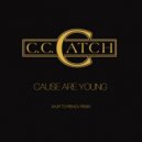 C.C.Catch - Cause you are young