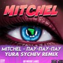 MITCHEL - Пау-пау-пау (Yura Sychev Radio Edit)