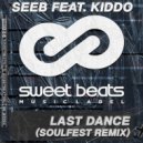 Seeb feat. Kiddo - Last Dance (Soulfest Radio Edit)