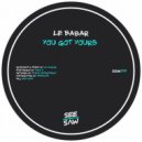 Le Babar - You Got Yours