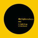 Eighteen Keys - You Know (Original Mix)