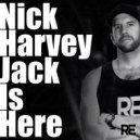 Nick Harvey - Jack Is Here