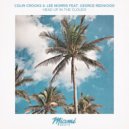 Colin Crooks, Lee Morris & George Redwood - Head Up In The Clouds (Original Mix)
