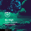 Be High - Moonwalk (Original Mix)