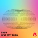 EMUH - The Next Best Thing