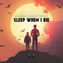 Jay Sarma & George Cooksey - Sleep When I Die