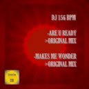 DJ 156 BPM - Are U Ready