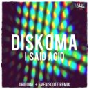 Diskoma & Sven Scott - I Said Acid (Sven Scott Remix)