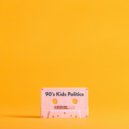 Rebel Muzik - 90\'s Kids Politics ()