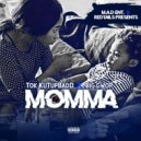 TOk KuTupBadD & Big Gwop - Momma