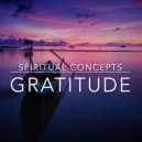 Spiritual Concepts - Gratitude
