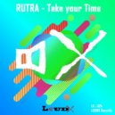 Rutra - Take your Time (Original Mix)