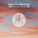 Fabio Vee & Mike D' Jais - The Way It Should Be