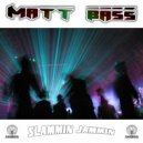 Matt Bass - Slammin Jammin