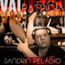 SANDRIN PELAGIO & Robix - Vai Patricia (Robix Remix)