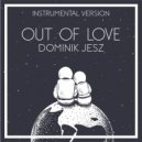 Dominik Jesz - Out of Love (Instrumental Version)