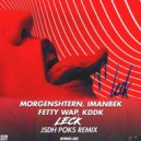 MORGENSHTERN, Imanbek, Fetty Wap, KDDK - Leck