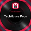 Toolmaster - TechHouse Pops
