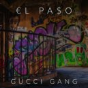 €l Pa$o - Gucci Gang