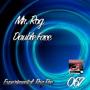 Mr. Rog - Double Face