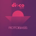 Disco Secret - Rotobass