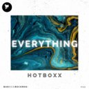 Hotboxx - Everything