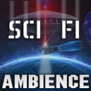 Sound of Space & Sci Fi Anime & Brice Salek - Sci Fi Ambience (feat. Brice Salek)