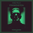 King Felix - Frankenstein
