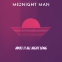Midnight Man - Make It All Night Long