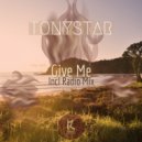 Tonystar - Give Me