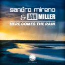 Sandro Mireno & Jan Miller - Here Comes The Rain (Radio Edit)