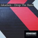 Jakadam - Drop The Bass