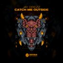Jay Drezz - Catch Me Outside