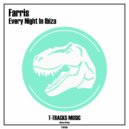 Farris - Every Night In Ibiza