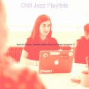 Chill Jazz Playlists - Simplistic Music for Working