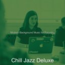 Chill Jazz Deluxe - Exquisite Backdrops for Studying