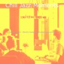 Chill Jazz Moments - Tasteful Backdrops for Offices