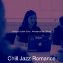 Chill Jazz Romance - Serene Focusing