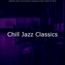 Chill Jazz Classics - Groovy Pop Sax Solo - Vibe for Homework