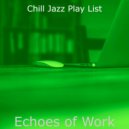 Chill Jazz Play List - Scintillating Backdrops for Working