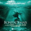 João Mar & Joe Kinni & Marcelo Adnet & Low Disco & WADD - Bonita Demais (feat. Marcelo Adnet)