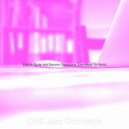 Chill Jazz Orchestra - Breathtaking Ambience for Work ()